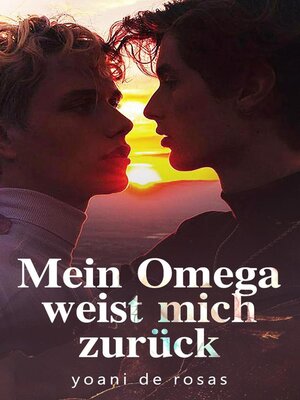 cover image of Mein Omega weist mich zurück